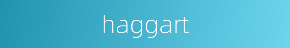 haggart的同义词