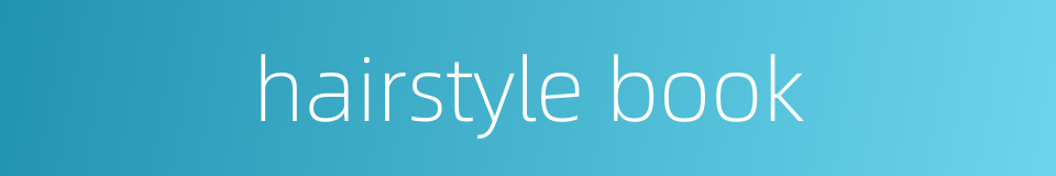 hairstyle book的同义词