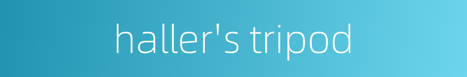 haller's tripod的同义词