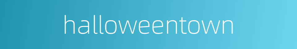 halloweentown的同义词