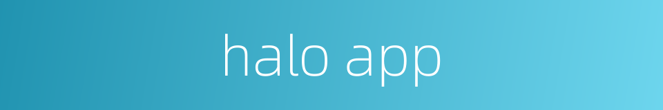 halo app的同义词