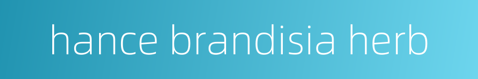 hance brandisia herb的同义词