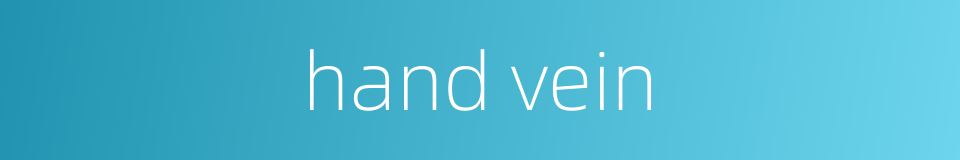 hand vein的同义词