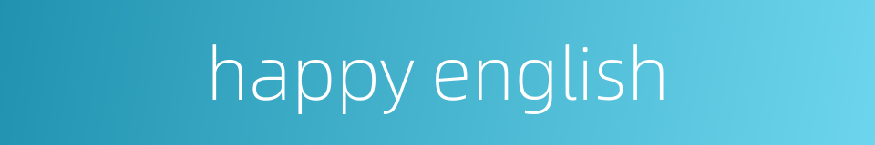 happy english的同义词