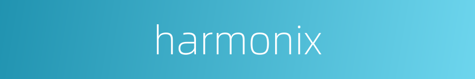 harmonix的同义词