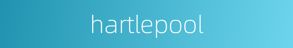 hartlepool的同义词