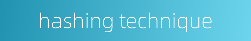 hashing technique的同义词