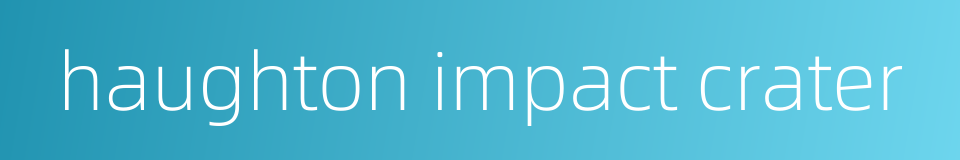 haughton impact crater的同义词