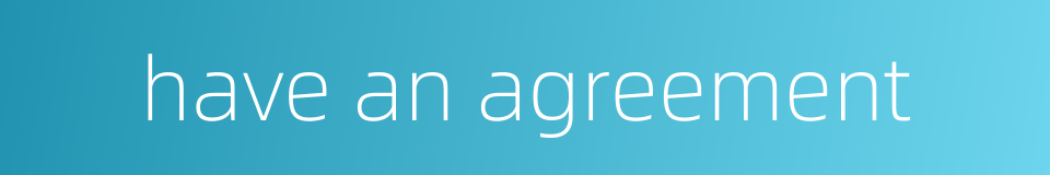 have an agreement的同义词