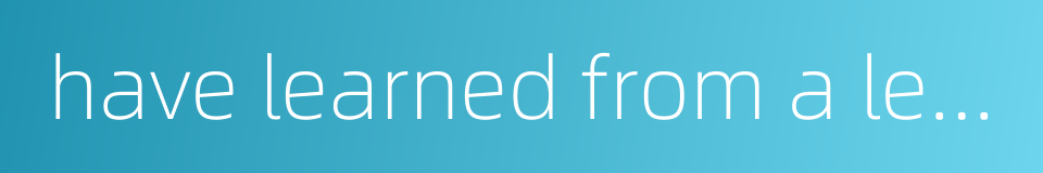 have learned from a letter that的同义词