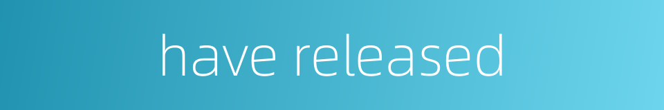 have released的同义词