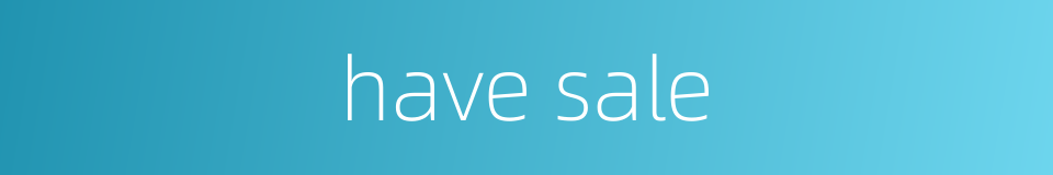 have sale的同义词