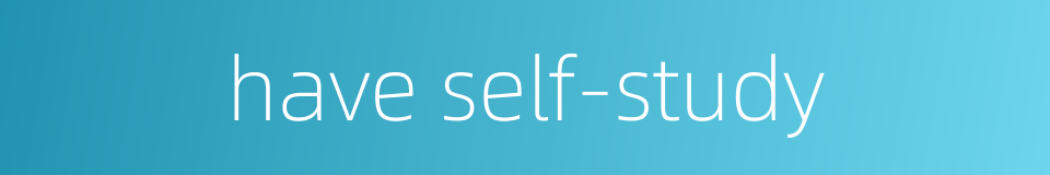 have self-study的同义词
