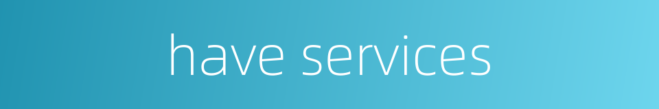 have services的同义词
