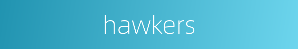 hawkers的同义词