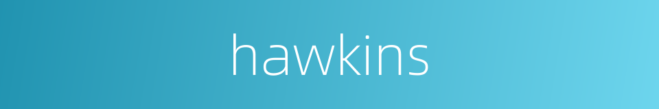 hawkins的同义词