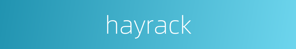hayrack的同义词