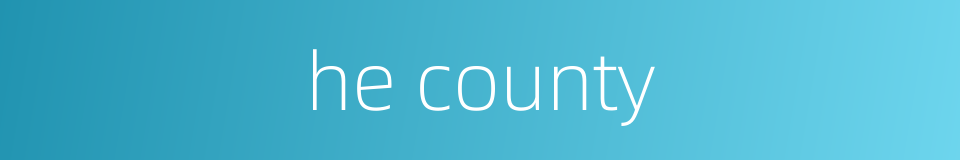 he county的同义词