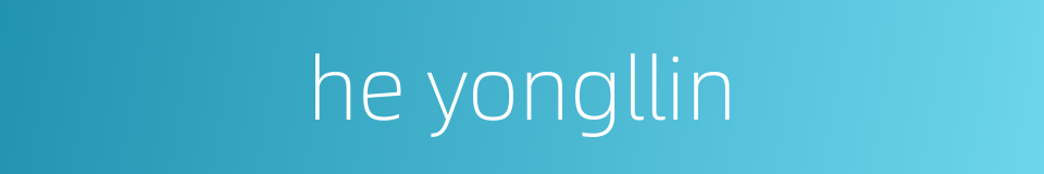 he yongllin的同义词