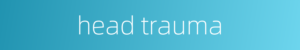 head trauma的同义词