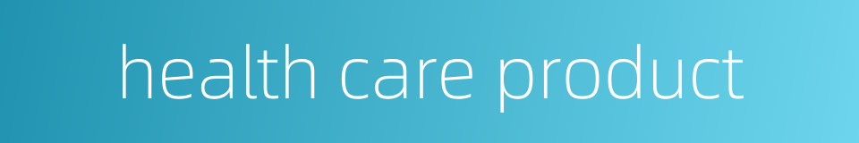 health care product的同义词