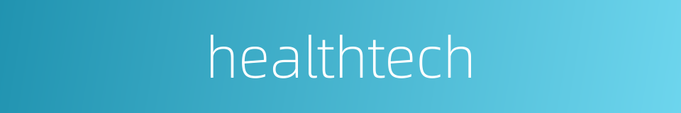 healthtech的同义词