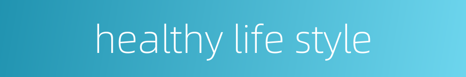healthy life style的同义词