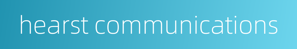 hearst communications的同义词