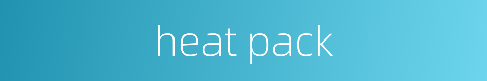 heat pack的同义词