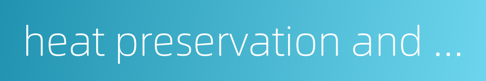 heat preservation and insulation layer的同义词