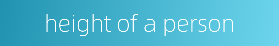 height of a person的同义词
