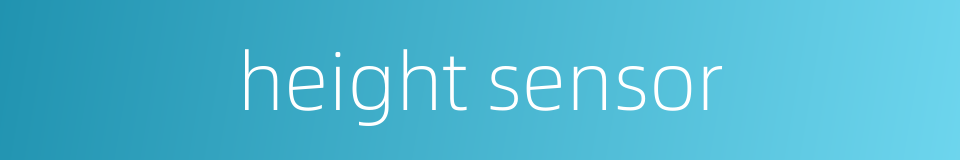 height sensor的同义词