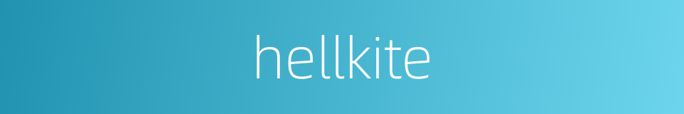 hellkite的同义词