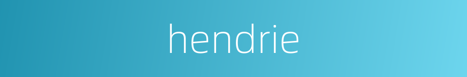 hendrie的同义词