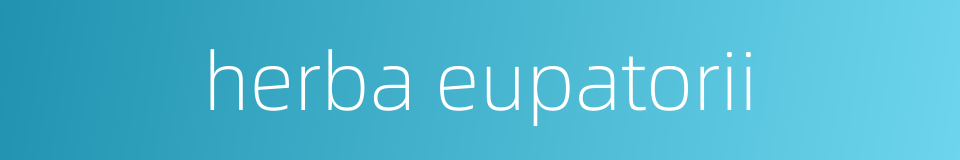 herba eupatorii的同义词