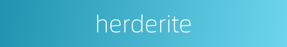 herderite的同义词