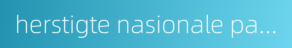 herstigte nasionale party的同义词