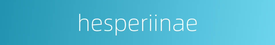 hesperiinae的同义词