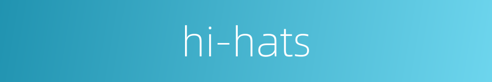 hi-hats的同义词