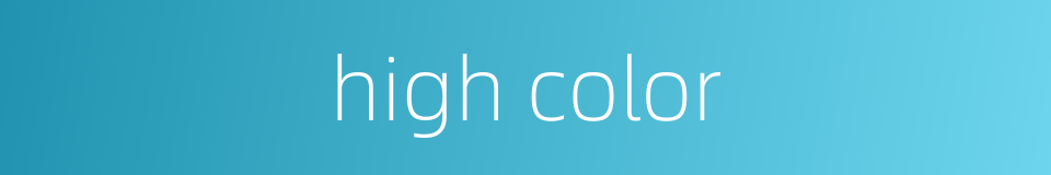 high color的同义词
