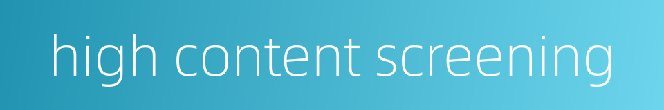 high content screening的同义词