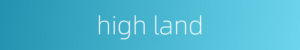 high land的同义词