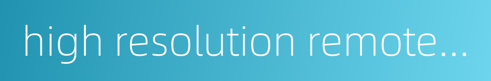 high resolution remote sensing的同义词