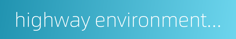 highway environmental protection的同义词