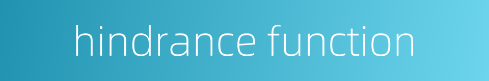 hindrance function的同义词