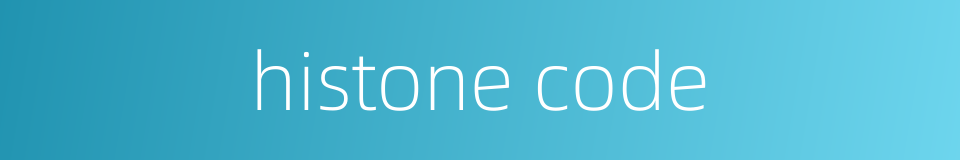 histone code的同义词