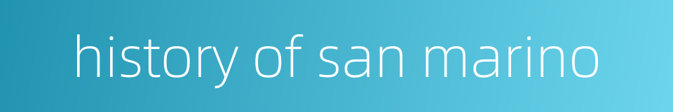history of san marino的同义词