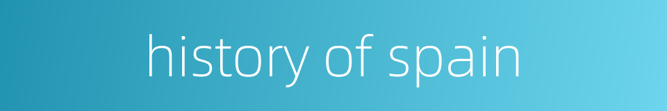 history of spain的同义词