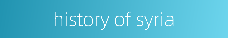 history of syria的同义词
