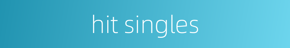 hit singles的同义词
